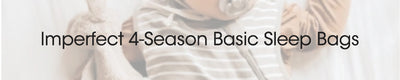 Imperfect 4 Season® Basic Sleep Bags